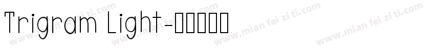 Trigram Light字体转换